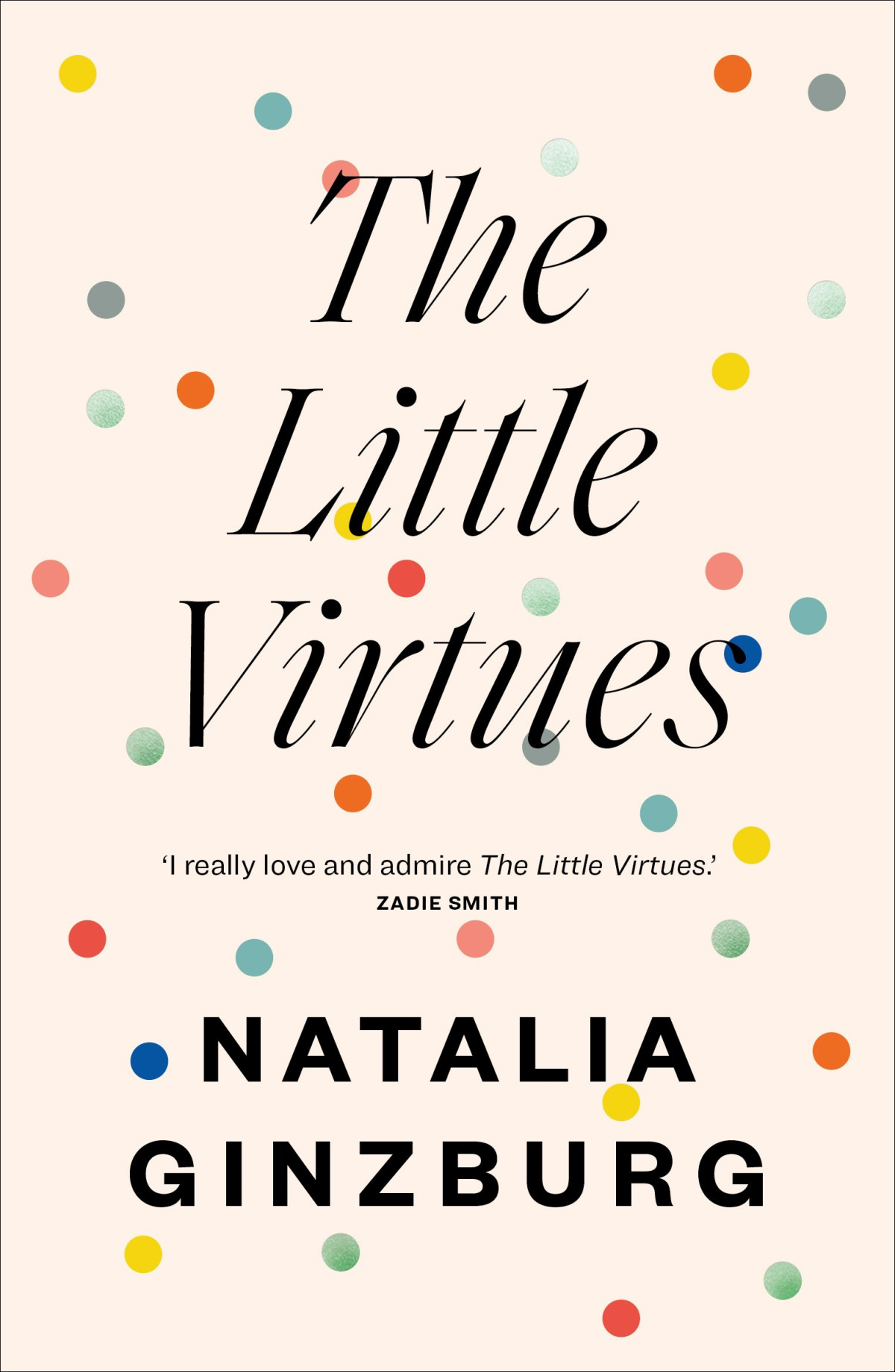 The Little Virtues Natalia Ginzburg Dick Davis Rachel Cusk