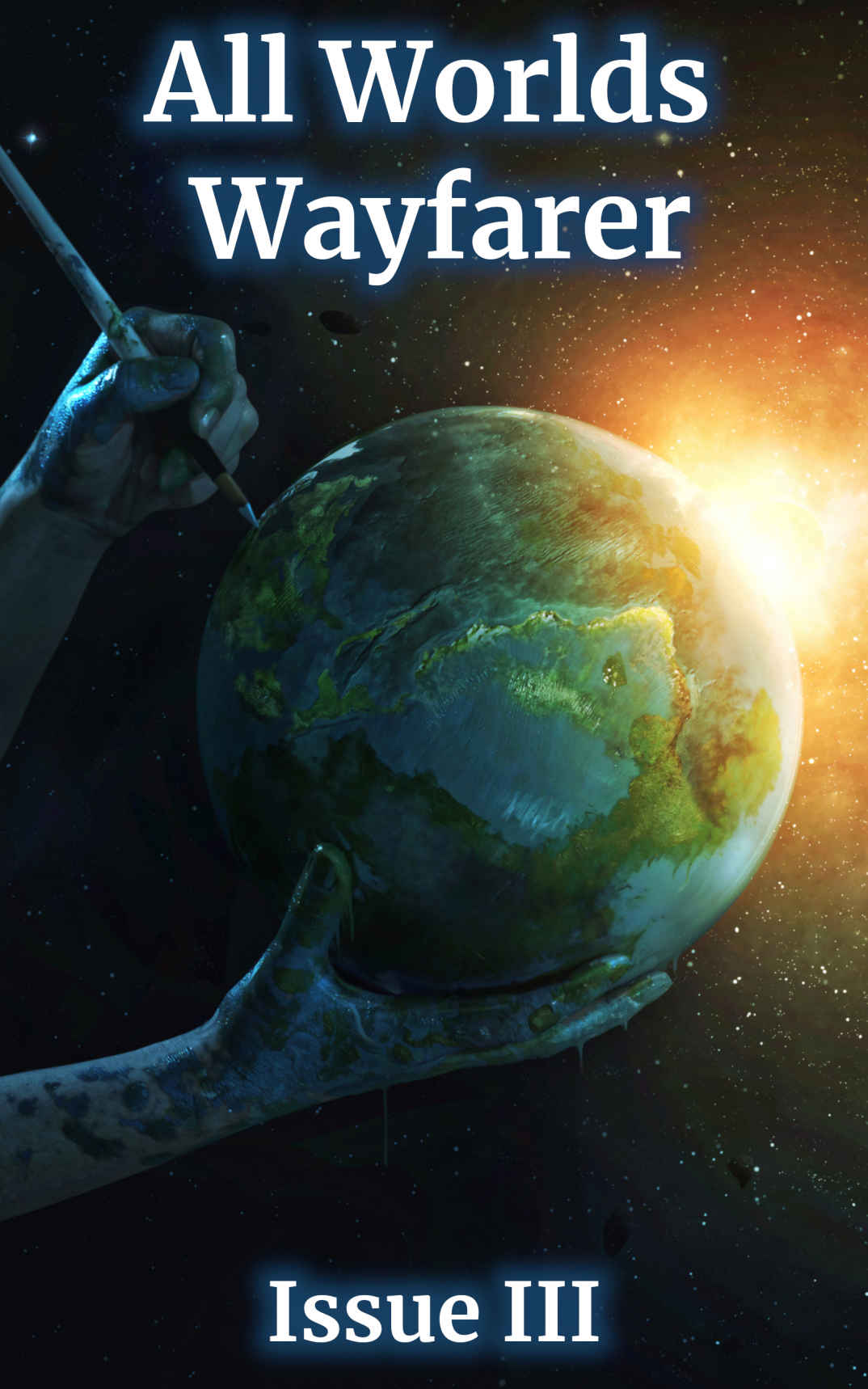 All Worlds Wayfarer Issue 3 A Speculative Fiction Literary Magazine All Worlds Wayfarer Literary Magazine Various Authors