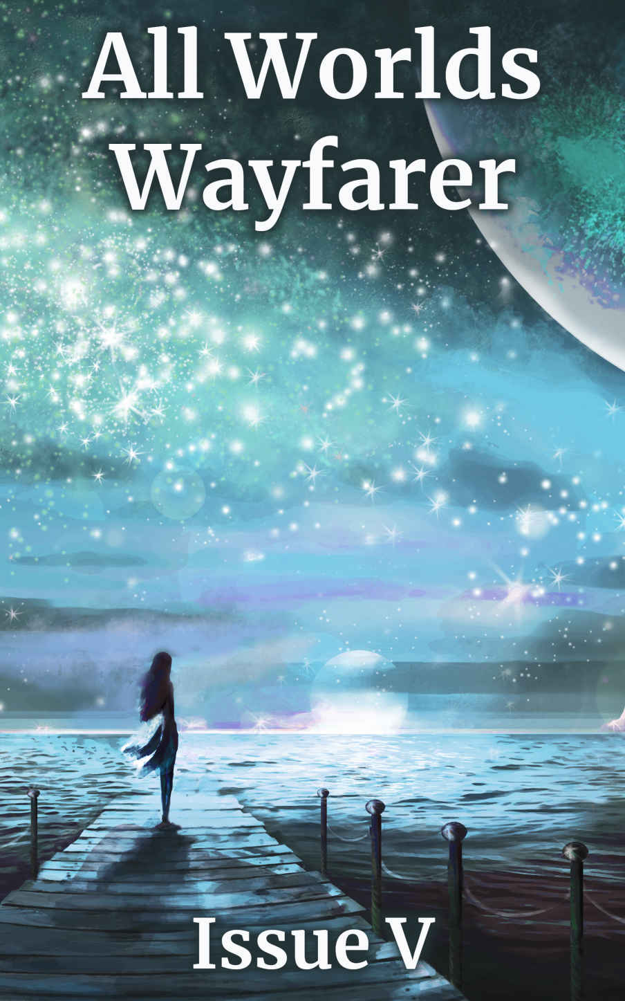 All Worlds Wayfarer Issue 5 A Speculative Fiction Literary Magazine All Worlds Wayfarer Literary Magazine Various Authors