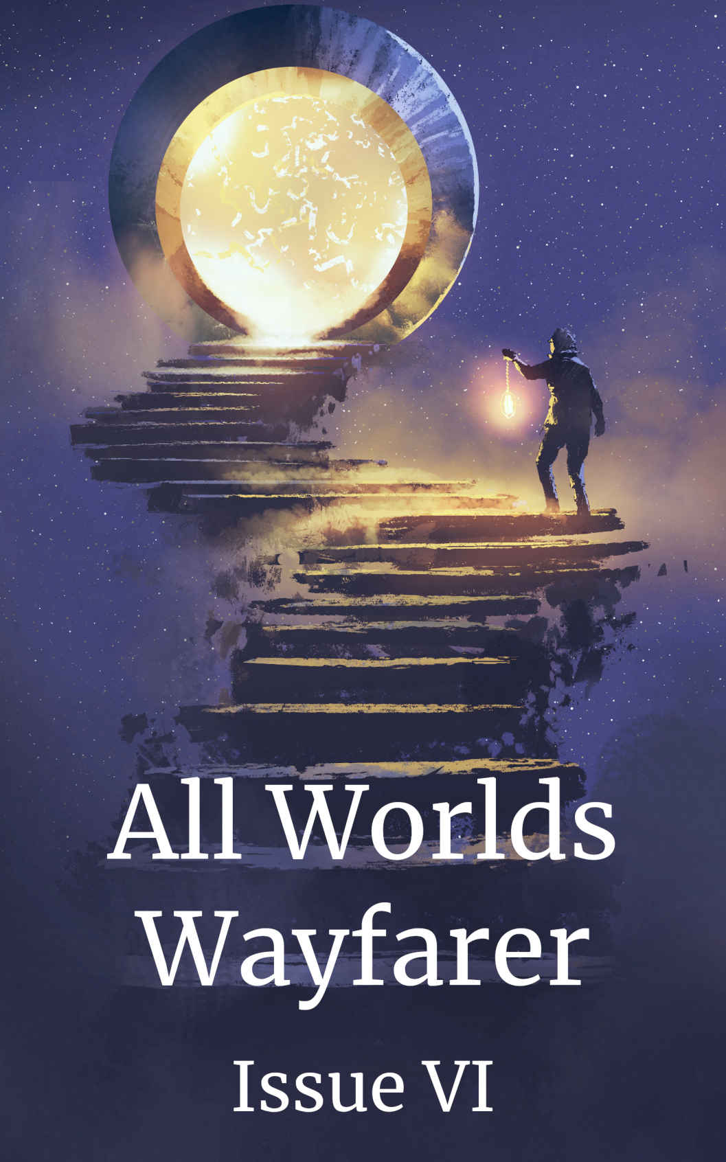 All Worlds Wayfarer Issue 6 A Speculative Fiction Literary Magazine All Worlds Wayfarer Literary Magazine Various Authors