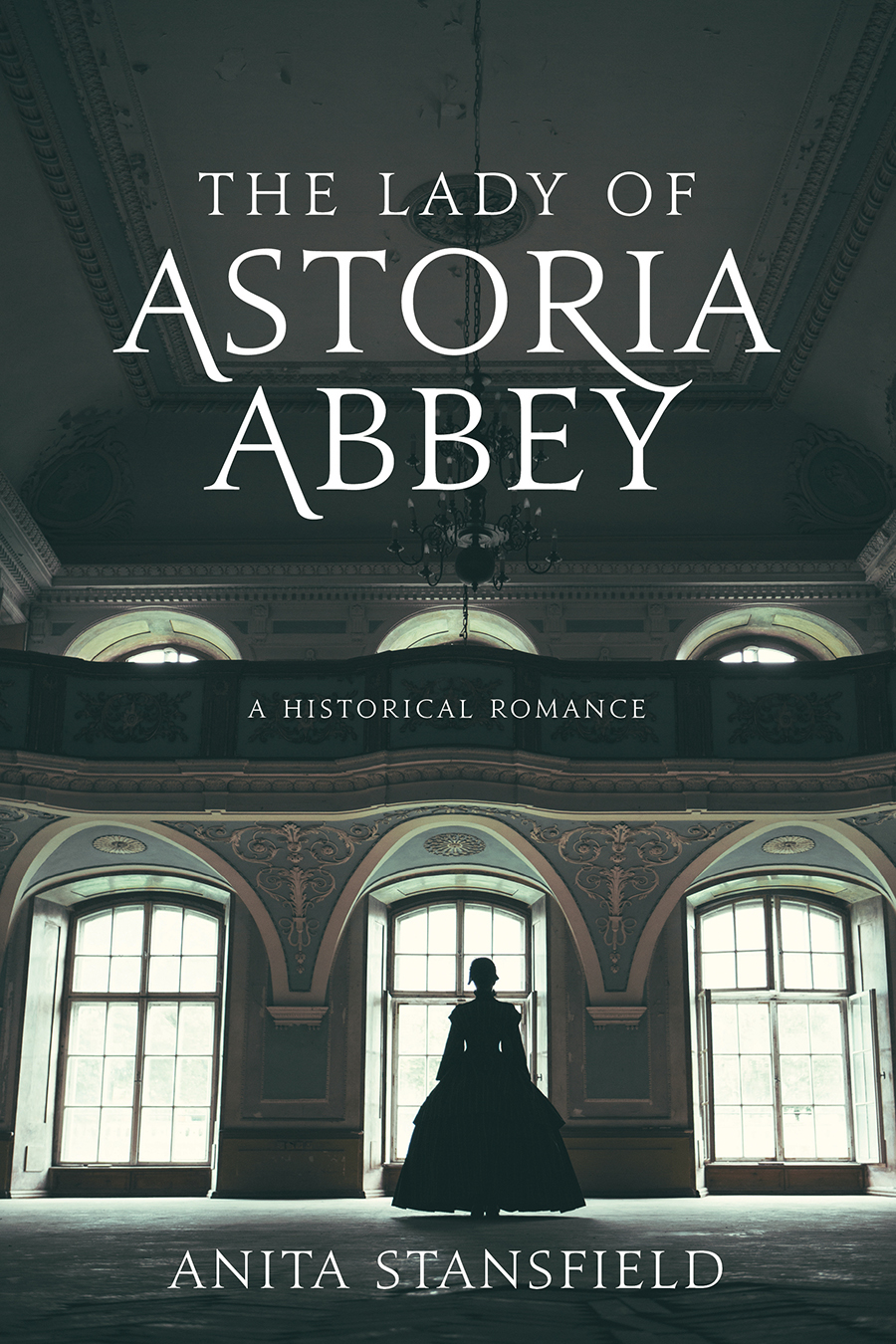The Lady Of Astoria Abbey Anita Stansfield