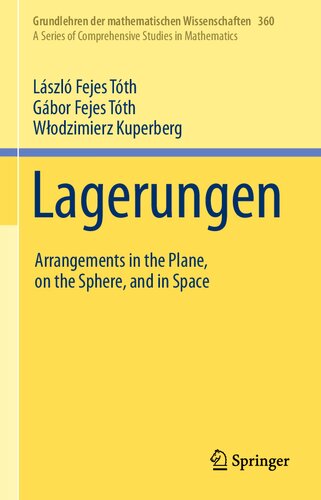Lagerungen Arrangements In The Plane On The Sphere And In Space Lszl Fejes Tth