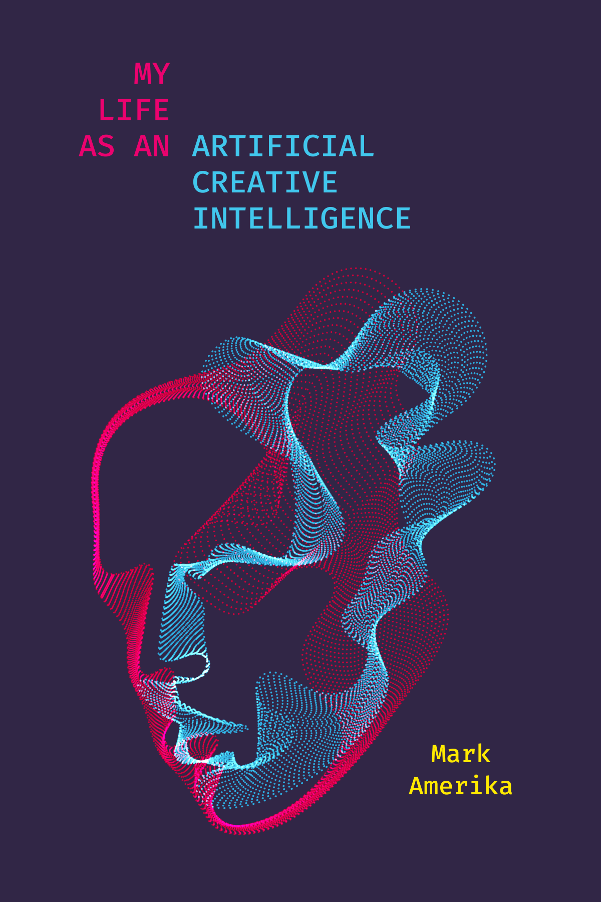 My Life As An Artificial Creative Intelligence Mark Amerika