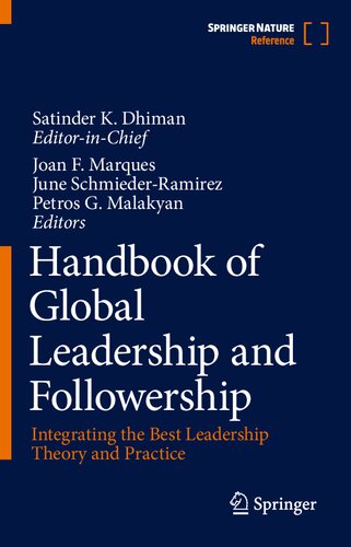 Handbook Of Global Leadership And Followership Integrating The Best Leadership Theory And Practice Joan F Marques