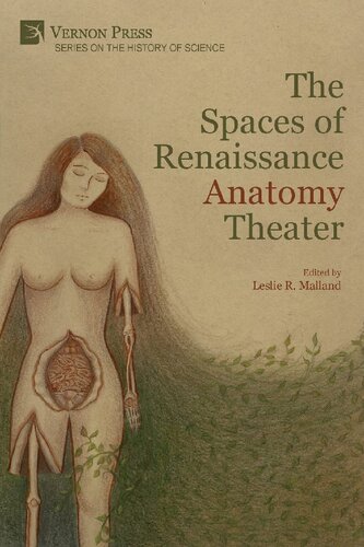 The Spaces Of Renaissance Anatomy Theater Leslie R Malland