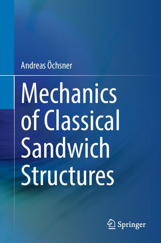 Mechanics Of Classical Sandwich Structures Andreas Chsner