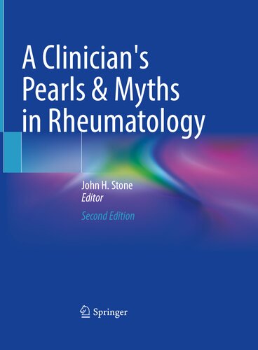 A Clinicians Pearls Myths In Rheumatology 2nd Edition 2nd John H Stone