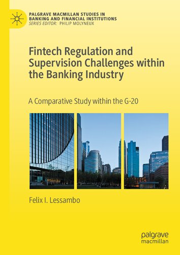 Fintech Regulation And Supervision Challenges Within The Banking Industry Felix I Lessambo