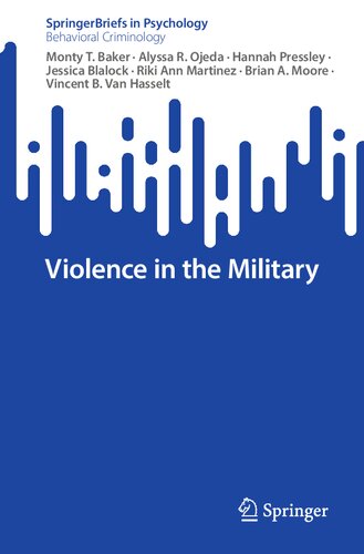 Violence In The Military Monty T Baker Alyssa R Ojeda Hannah Pressley