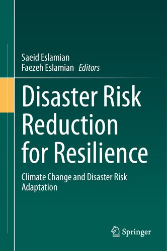 Disaster Risk Reduction For Resilience Climate Change And Disaster Risk Adaptation Saeid Eslamian