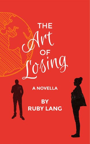 The Art Of Losing A Novella Ruby Lang