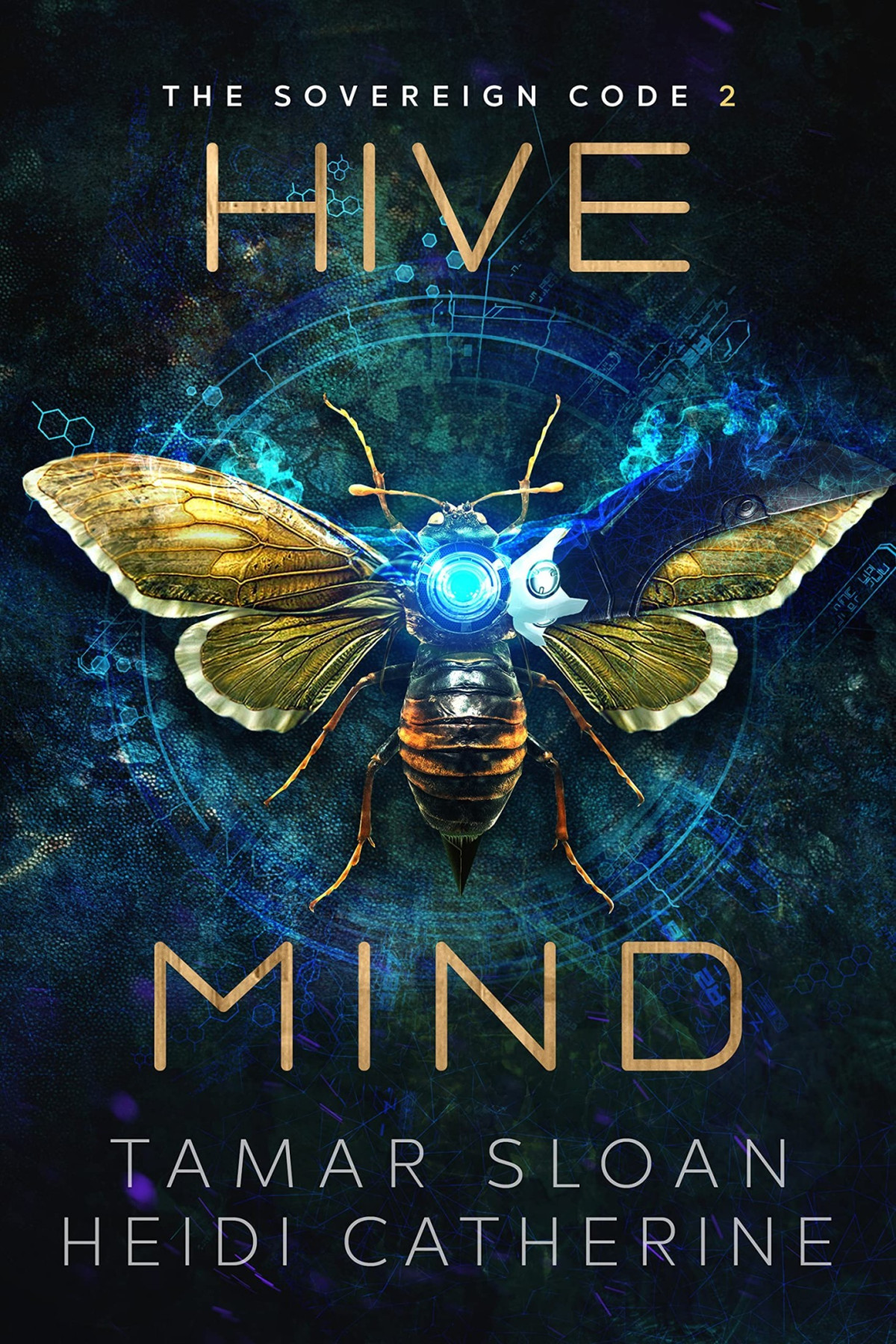 Hive Mind The Sovereign Code Heidi Catherine Tamar Sloan