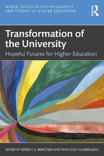 Transformation Of The University Hopeful Futures For Higher Education Sren S E Bengtsen