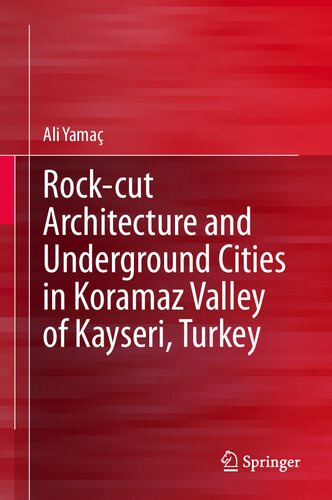 Rockcut Architecture And Underground Cities In Koramaz Valley Of Kayseri Turkey Ali Yama