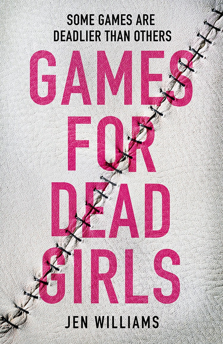 Games For Dead Girls Jen Williams