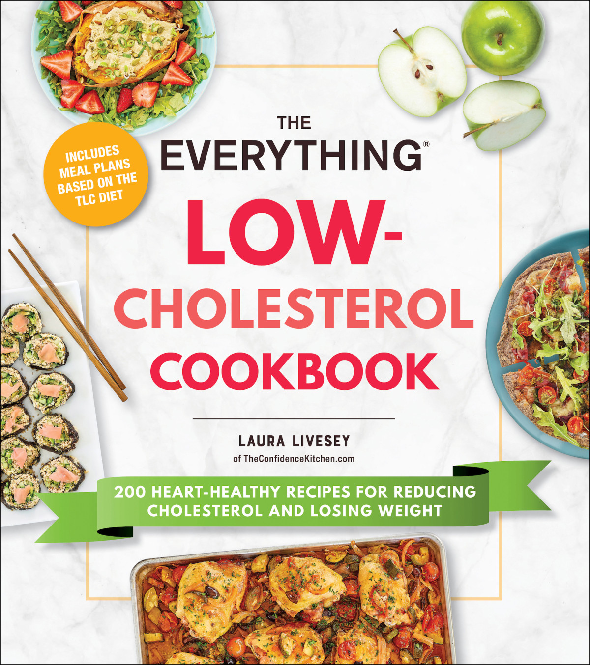 The Everything Lowcholesterol Cookbook 200 Hearthealthy Recipes For Reducing Cholesterol And Losing Weight Laura Livesey