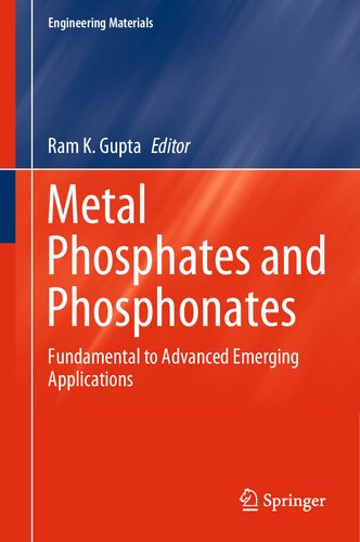Metal Phosphates And Phosphonates Fundamental To Advanced Emerging Applications Ram K Gupta