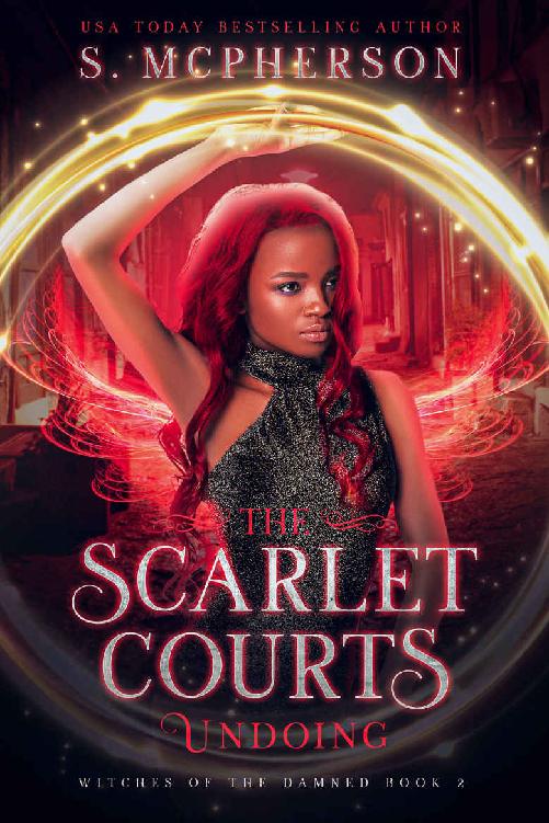 The Scarlet Courts Undoing Witches Of The Damned Series Book 2 S Mcpherson