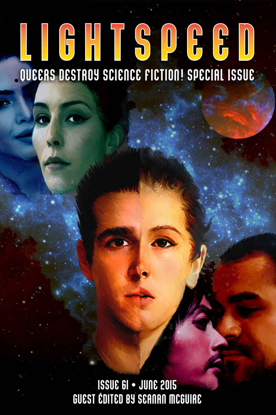 Lightspeed Magazine Queers Destroy Science Fiction Special Issue 61 June 2015 Lightspeed Magazine Seanan Mcguire John Chu Bonnie Jo Stufflebeam Chaz Brenchley Rose Lemberg Geoff Ryman Amal Elmohtar Susan Jane Bigelow Nalo Hopkinson