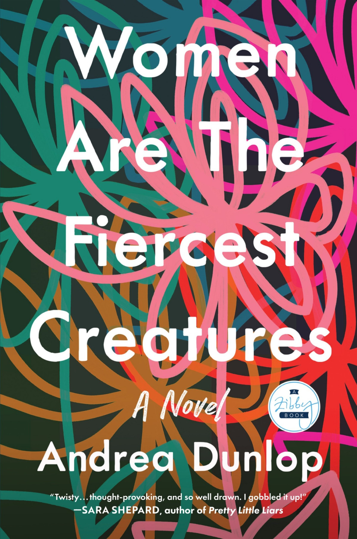Women Are The Fiercest Creatures Andrea Dunlop