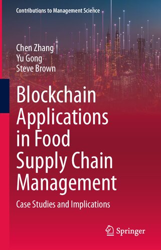 Blockchain Applications In Food Supply Chain Management Case Studies And Implications Chen Zhang