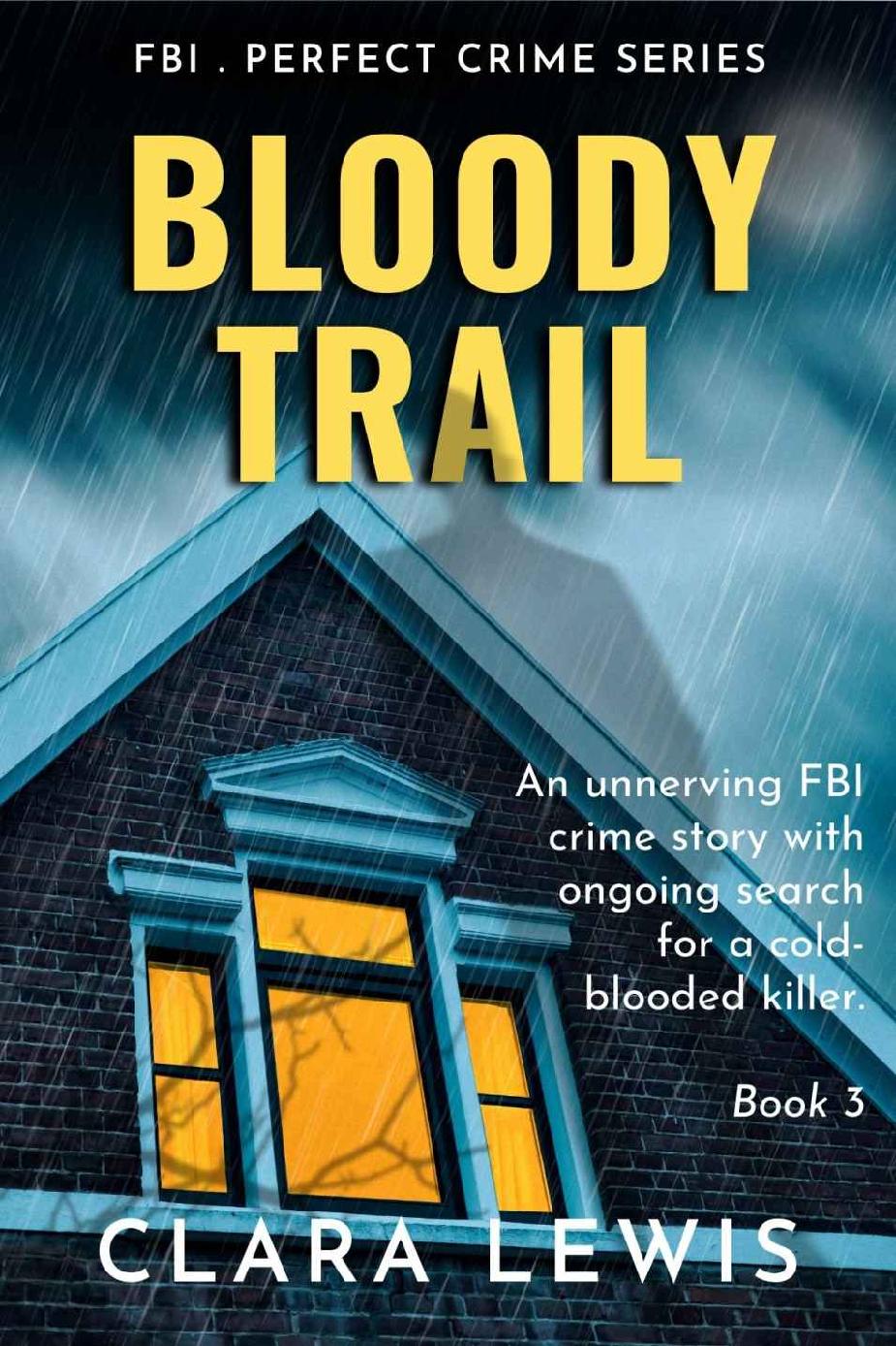 Bloody Trail Perfect Crime Series Book 3 Clara Lewis