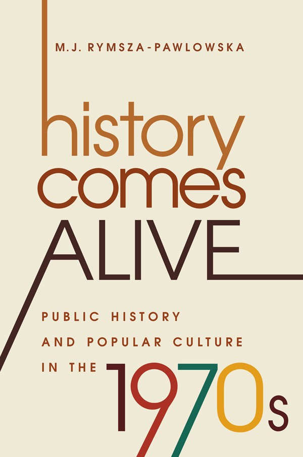 History Comes Alive M J Rymszapawlowska