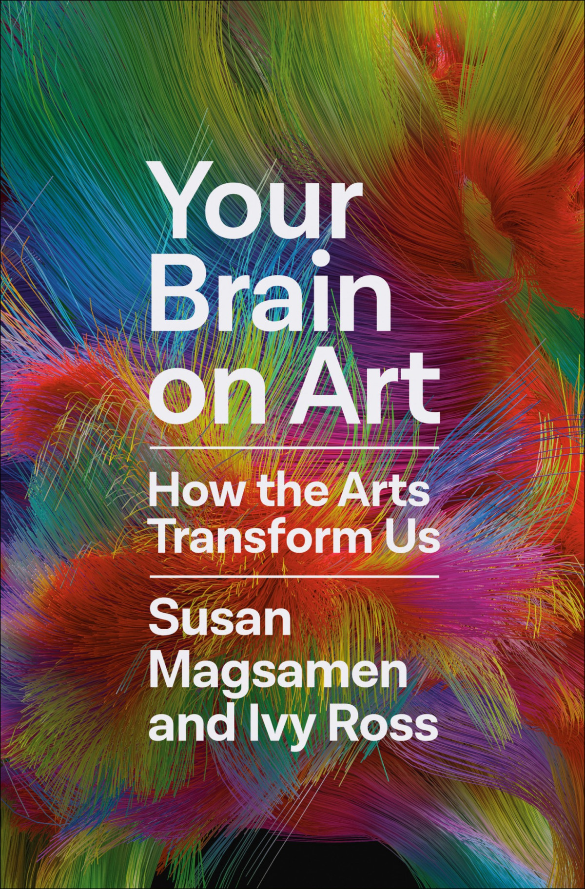 Your Brain On Art Susan Magsamen Ivy Ross