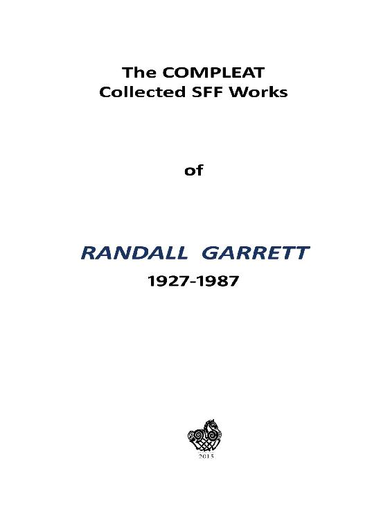 The Compleat Collected Sff Works 19271987 Randall Garrett