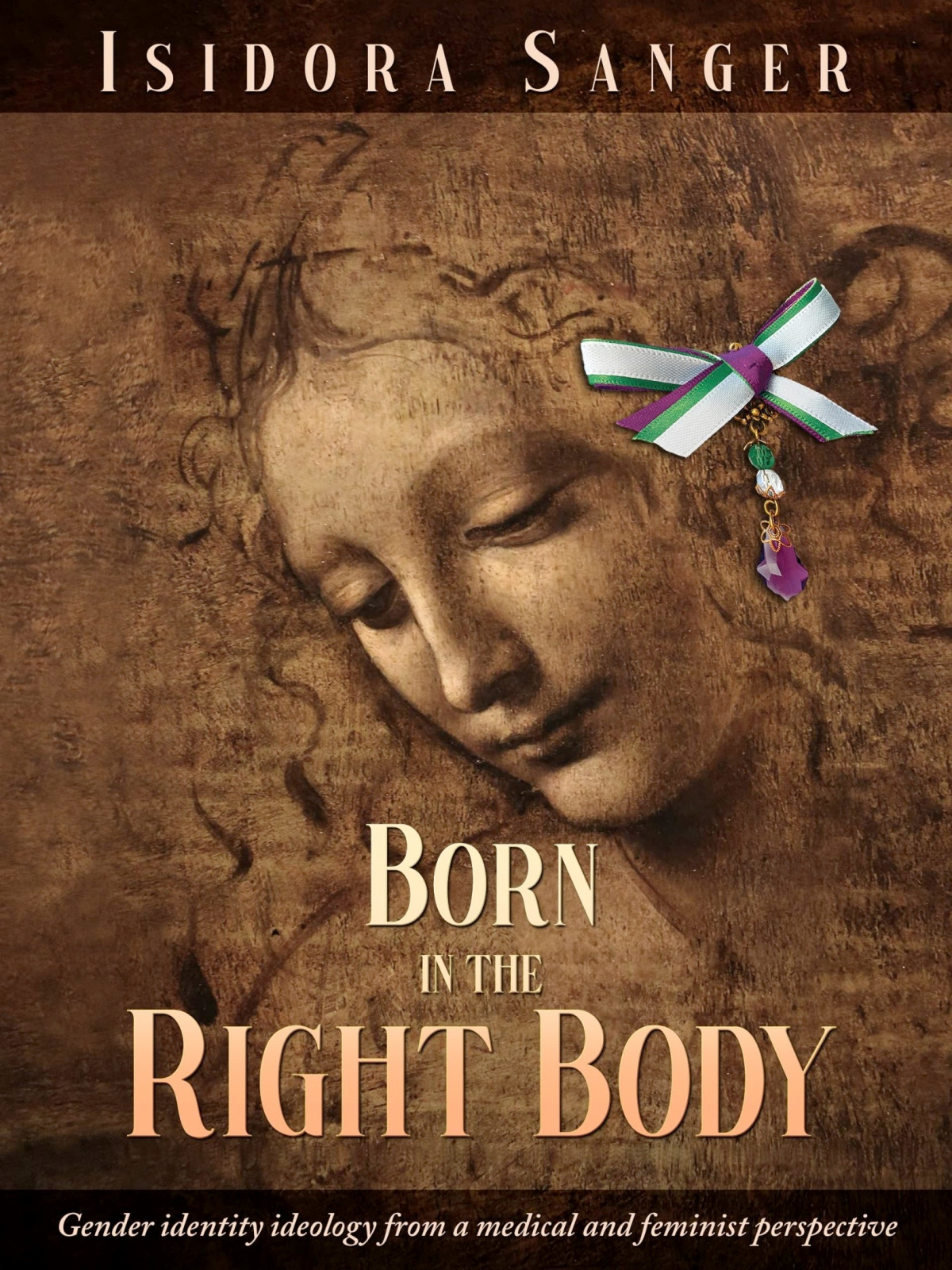 Born In The Right Body Gender Identity Ideology From A Medical And Feminist Perspective Isidora Sanger