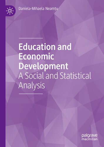 Education And Economic Development A Social And Statistical Analysis Danielamihaela Neamu
