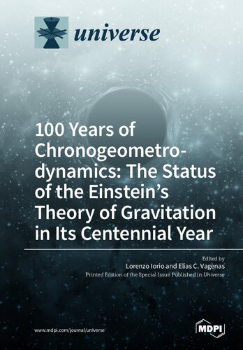 100 Years Of Chronogeometrodynamics The Status Of The Einsteins Theory Of Gravitation In Its Centennial Year Lorenzo Iorio