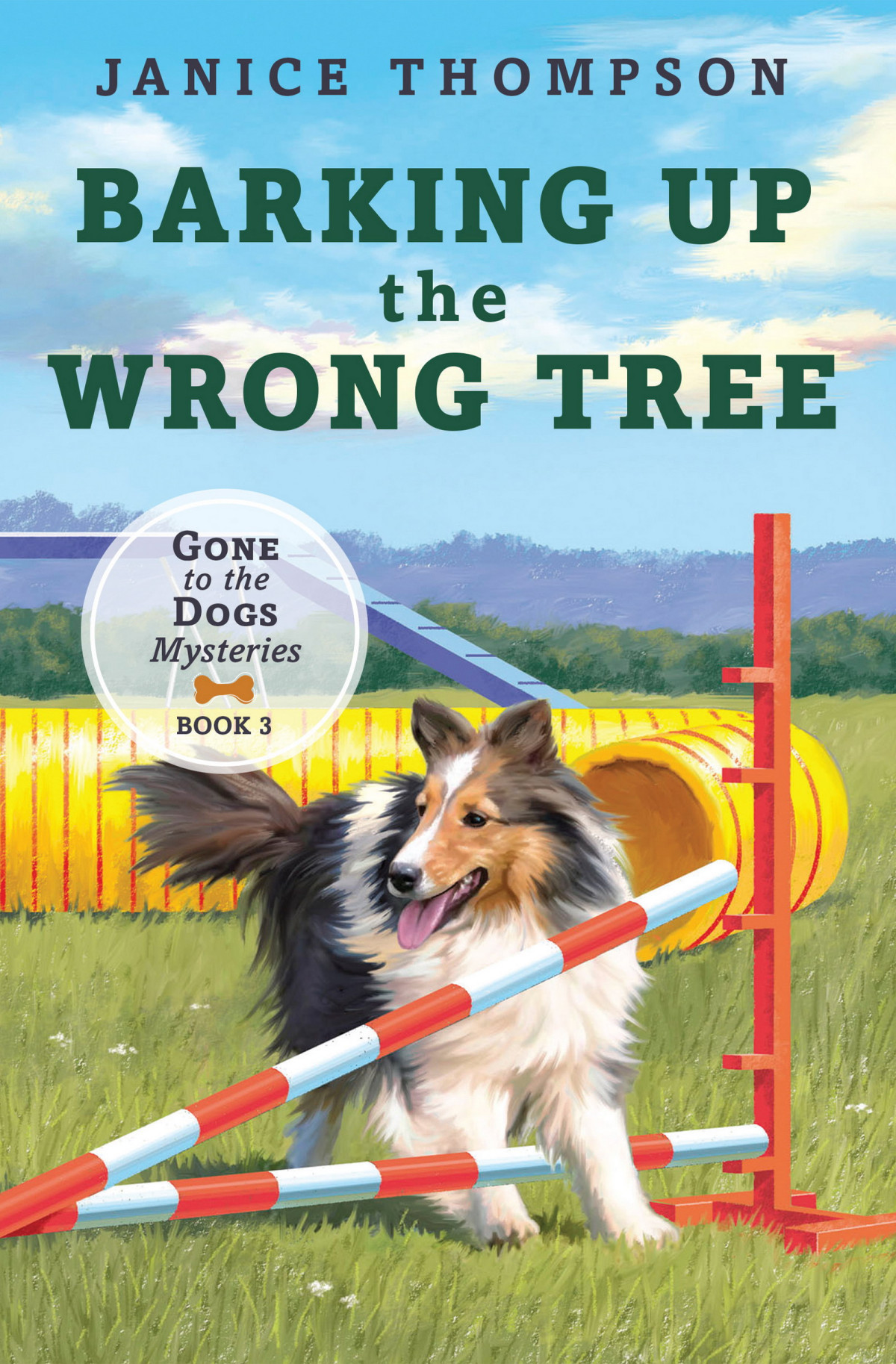 Barking Up The Wrong Tree Gone To The Dogs Cozy Mystery 03 Kindle Janice Thompson Et El