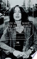 You Must Make Your Death Public Chris Kraus