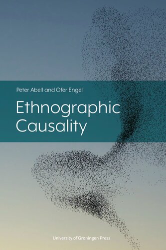Ethnographic Causality Peter Abell Ofer Engel