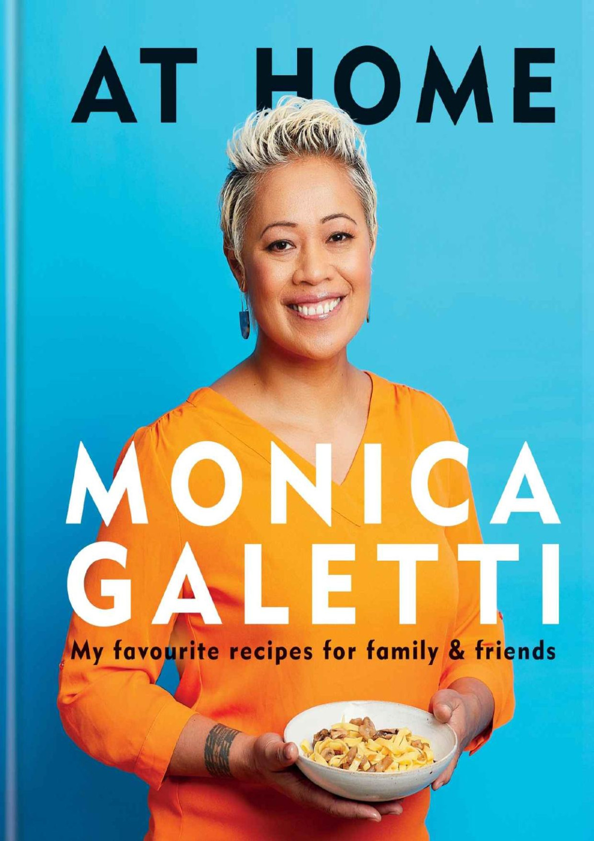 At Home The New Cookbook From Monica Galetti Of Masterchef The Professionals Monica Galetti