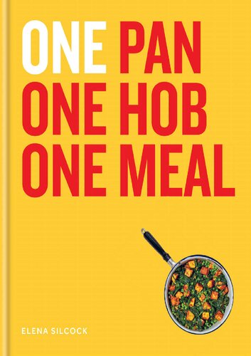 One One Pan One Hob One Meal Elena Silcock