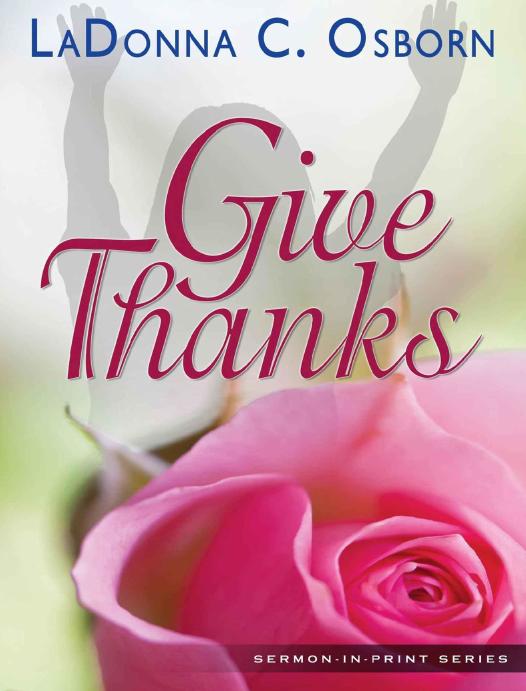 Give Thanks Ladonna C Osborn