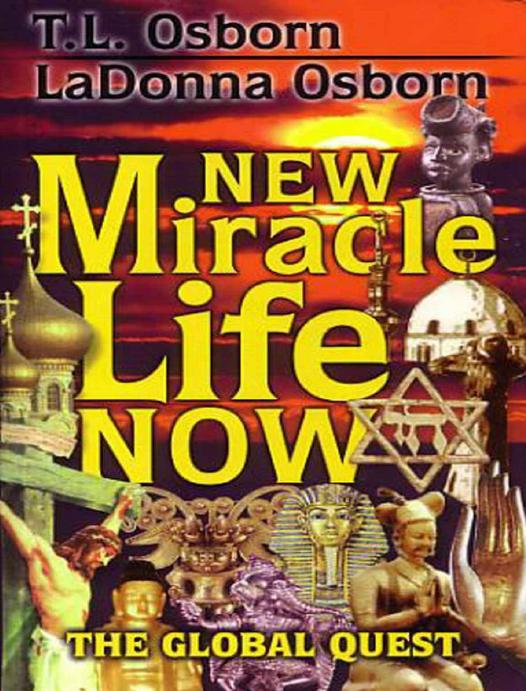 New Miracle Life Now 1st Tommy Lee Osborn Ladonna Osborn