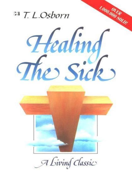 Healing The Sick Tl Osborn