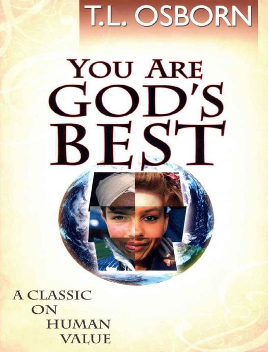 You Are Gods Best T L Osborn