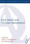 Early Christian And Jewish Monotheism The Library Of New Testament Studies Vol 263 Loren T Stuckenbruck