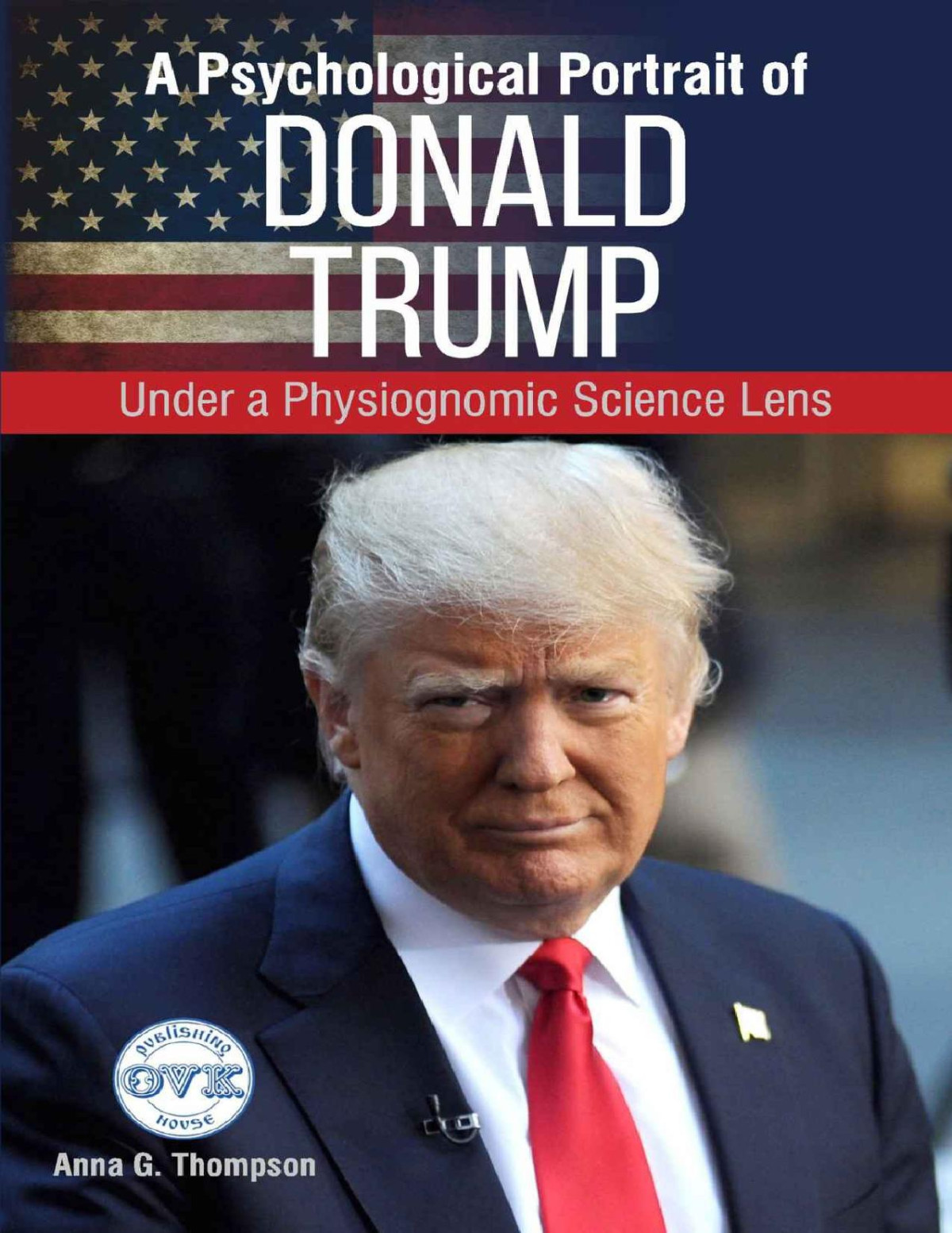 A Psychological Portrait Of Donald Trump Under A Physiognomic Science Lens Anna G Thompson