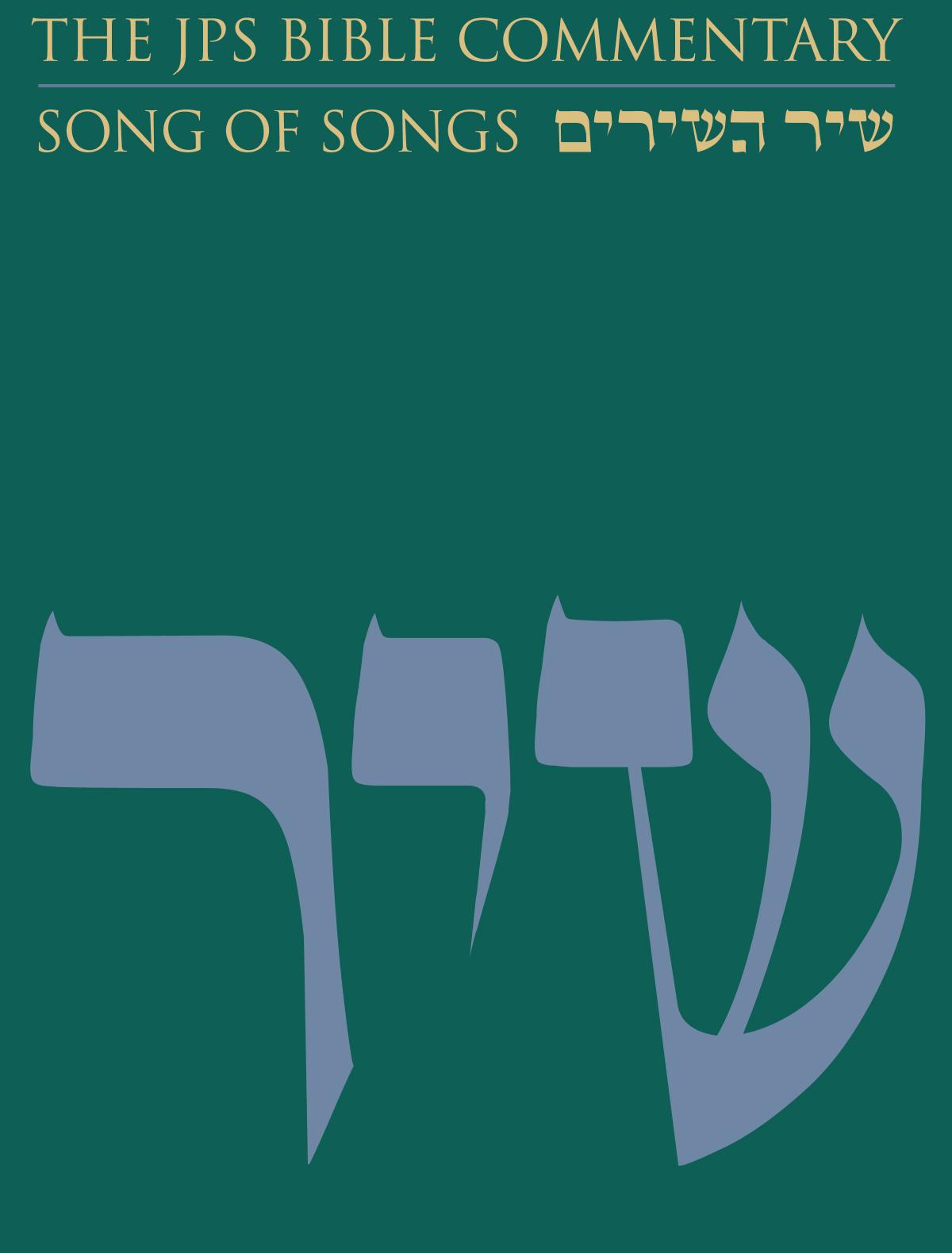 The Jps Bible Commentary On The Song Of Songs Michael Fishbane