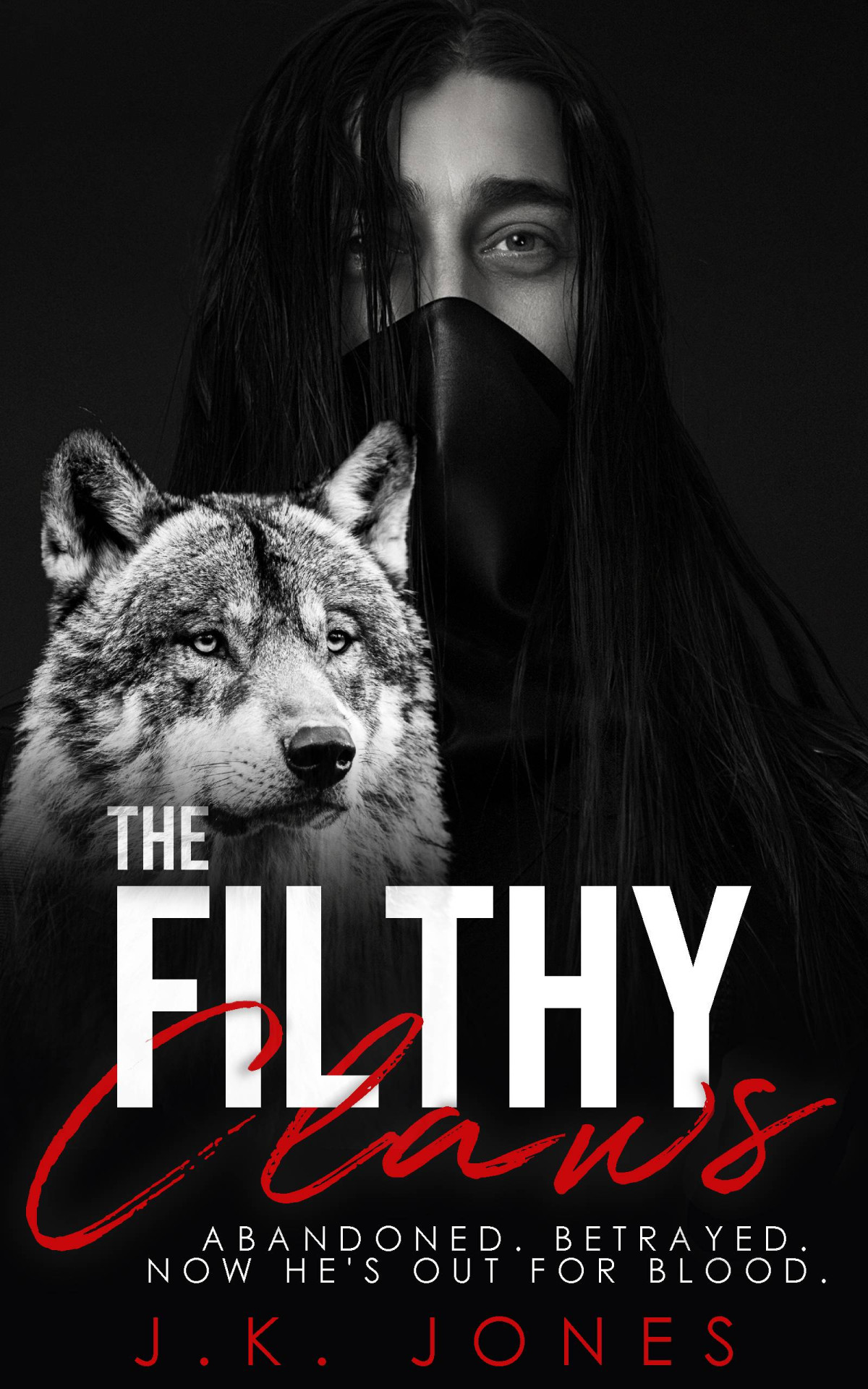 The Filthy Claws Out For Blood Jk Jones