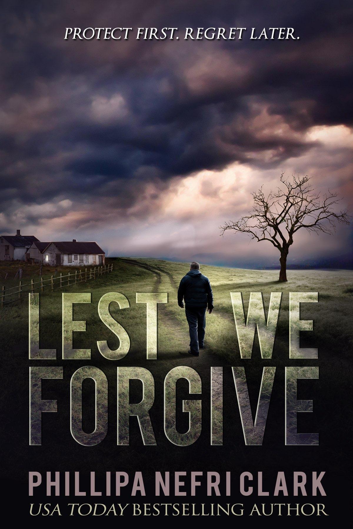 Lest We Forgive Detective Liz Moorland 1 Phillipa Nefri Clark