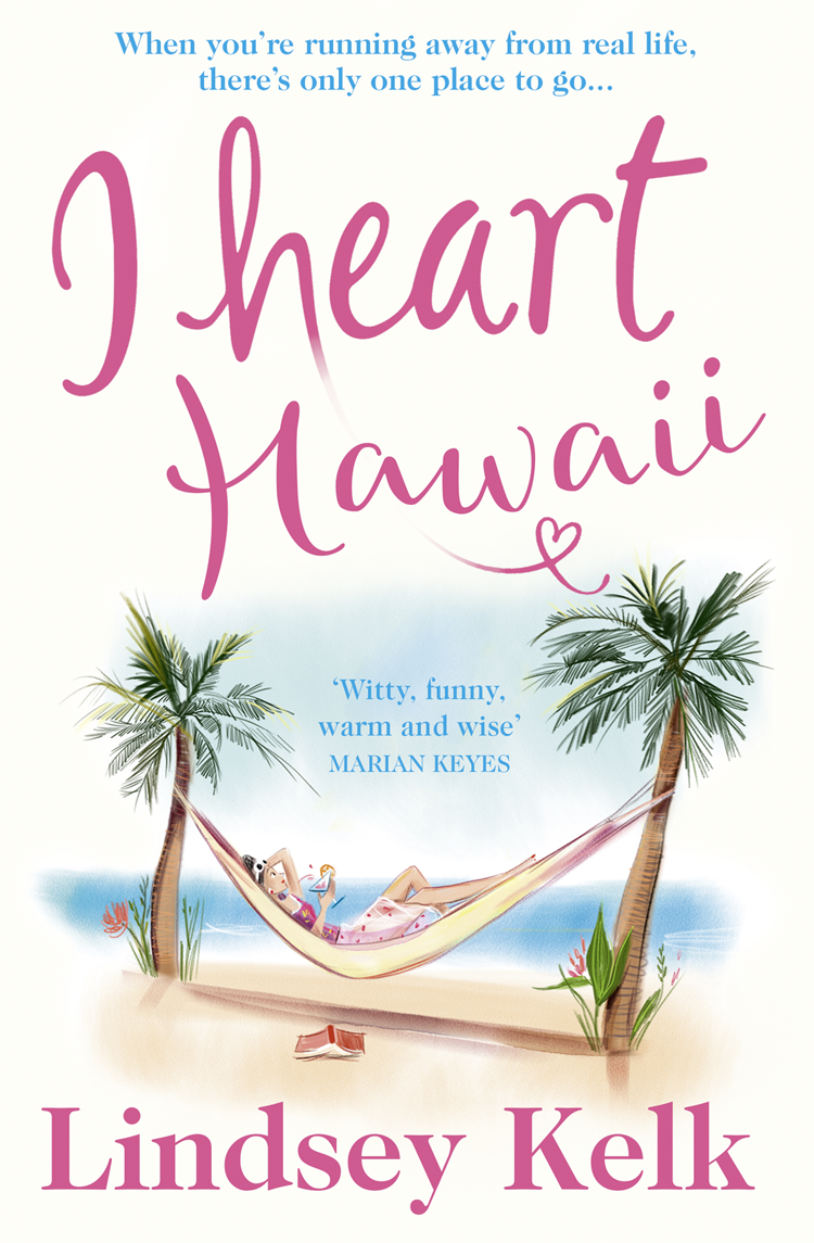 I Heart Hawaii Lindsey Kelk