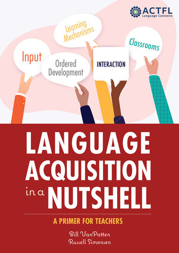 Language Acquisition In A Nutshell Bill Vanpatten Russell Simonsen