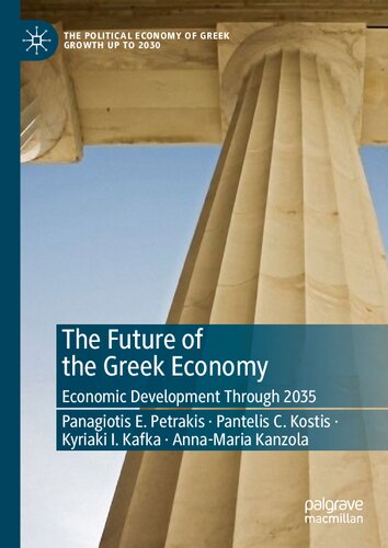 The Future Of The Greek Economy Economic Development Through 2035 Panagiotis E Petrakis