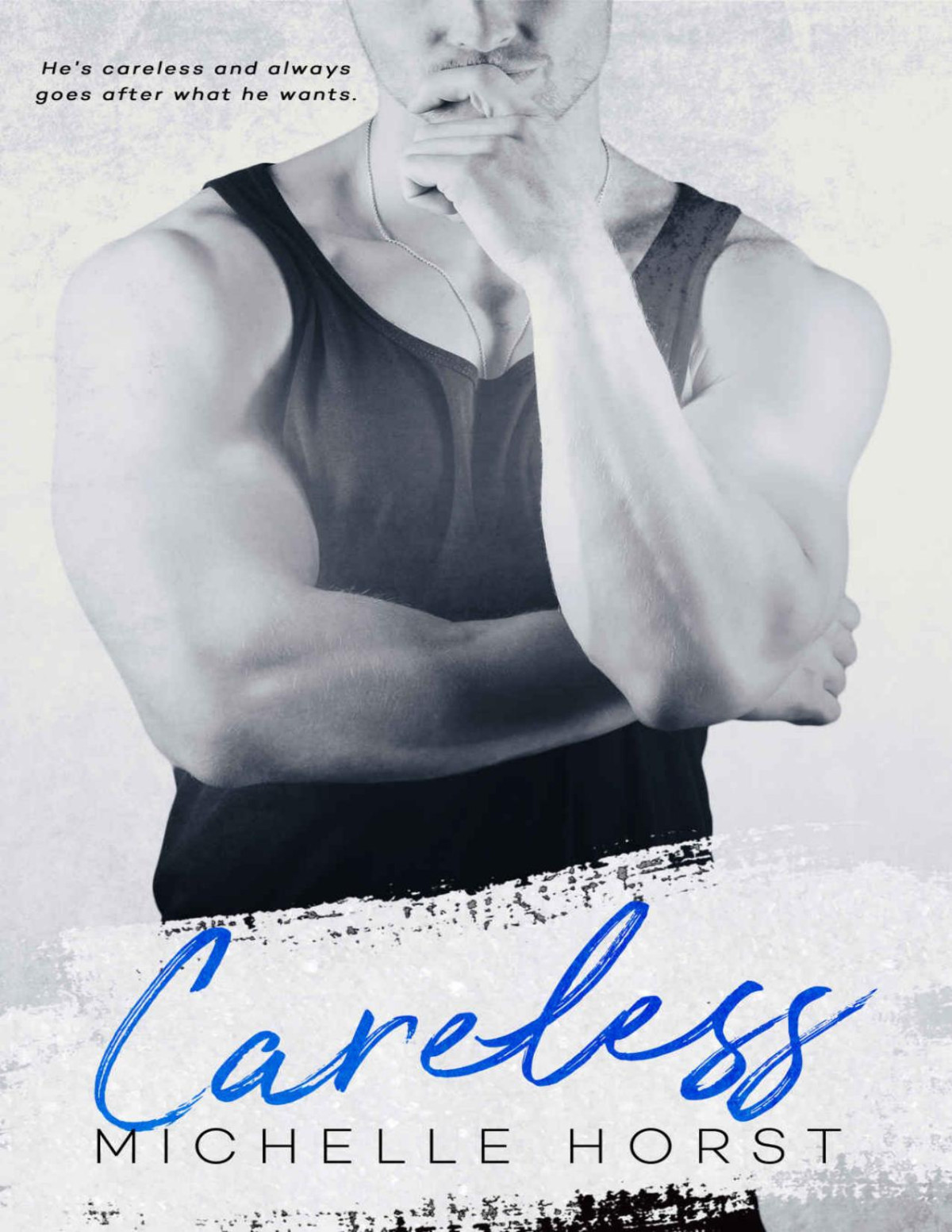 Careless An Enemies To Lovers Novel Book 3 Michelle Horst